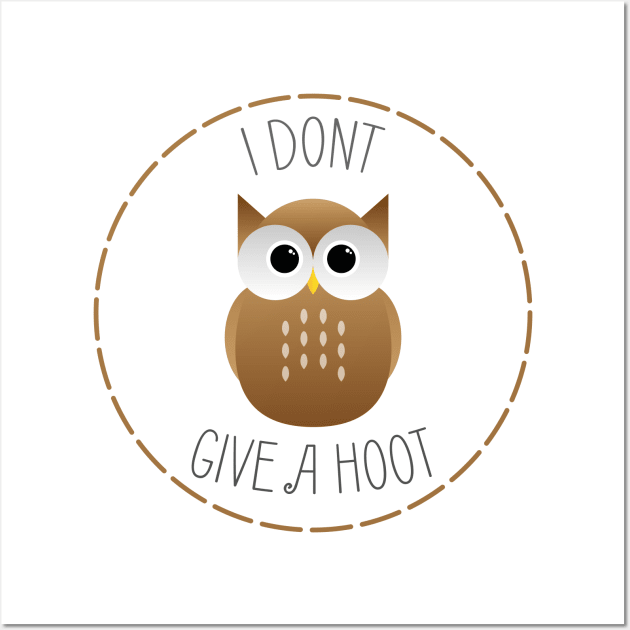 I Don't Give a Hoot Wall Art by ryanslatergraphics